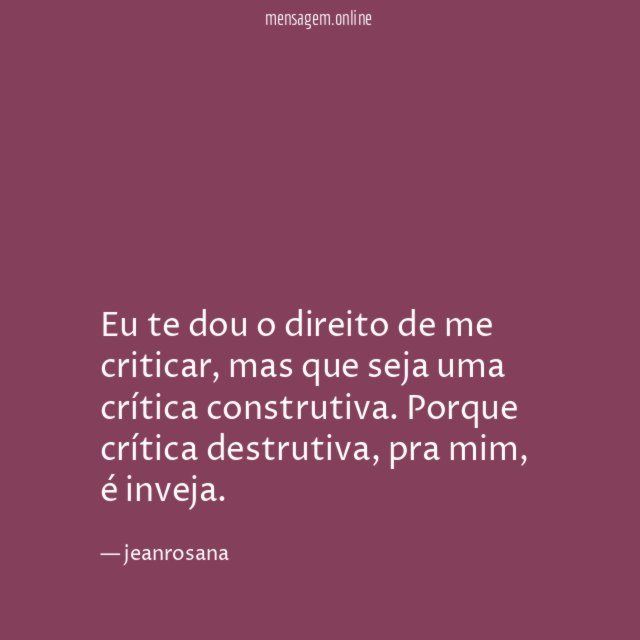Eu te dou o direito de me criticar