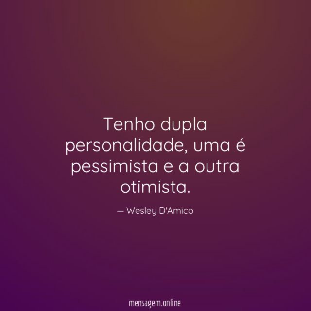 Tenho dupla personalidade