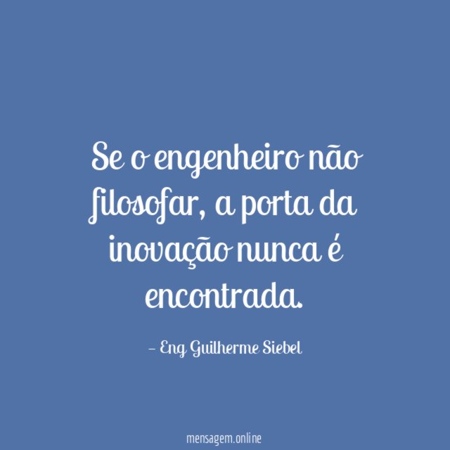 Se o engenheiro não filosofar