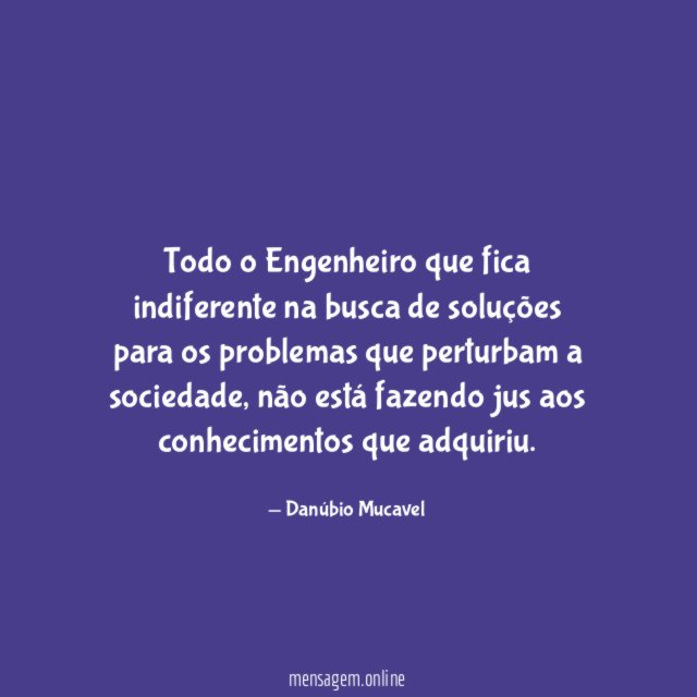 Todo o Engenheiro que fica indiferente na busca