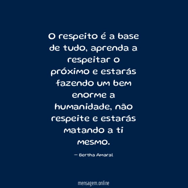 O respeito é a base de tudo
