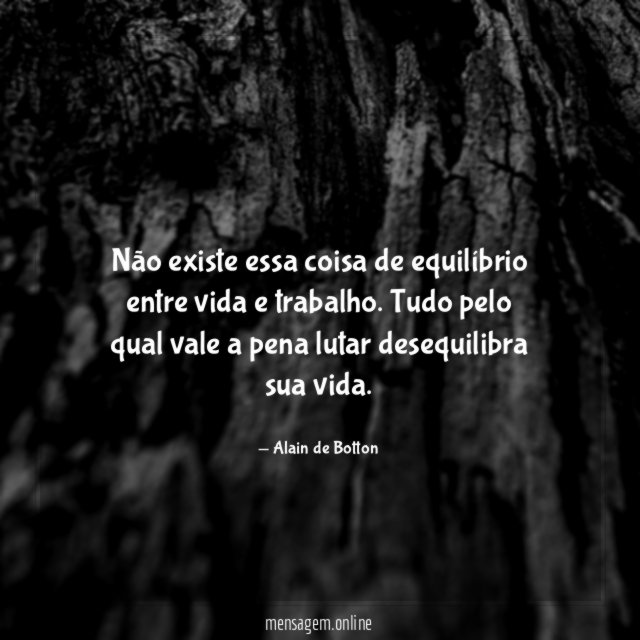 Não existe essa coisa de equilíbrio entre vida e trabalho