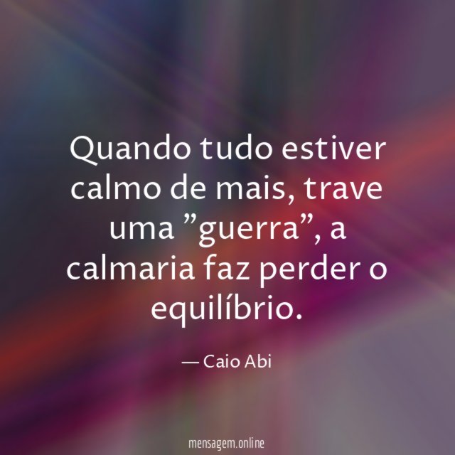 Quando tudo estiver calmo de mais