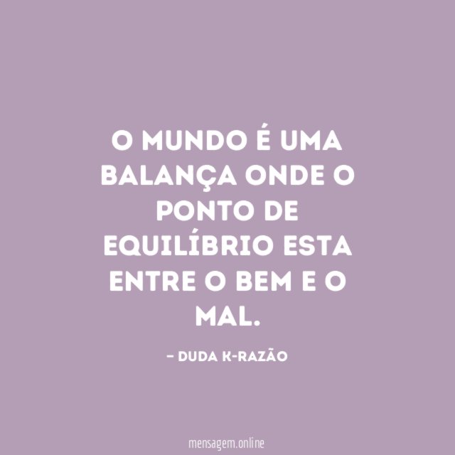 O mundo é uma balança onde o ponto
