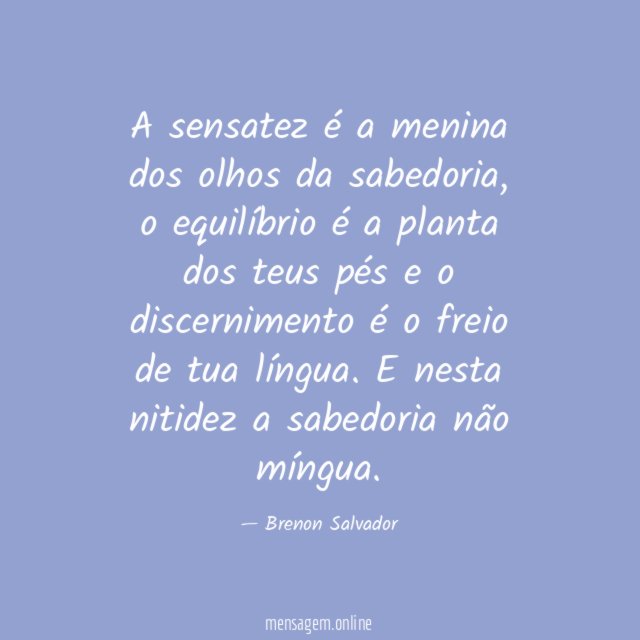 A sensatez é a menina dos olhos da sabedoria