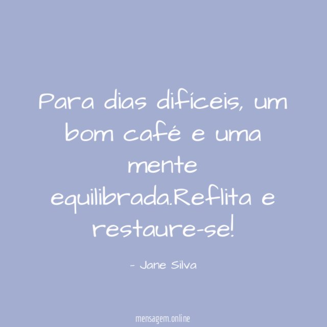 Para dias difíceis