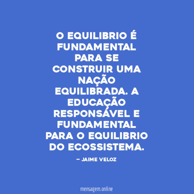 O EQUILIBRIO É FUNDAMENTAL PARA SE CONSTRUIR UMA NAÇÃO EQUILIBRADA