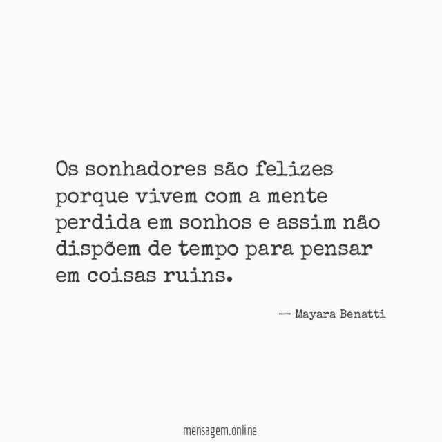 Os sonhadores são felizes porque vivem com a