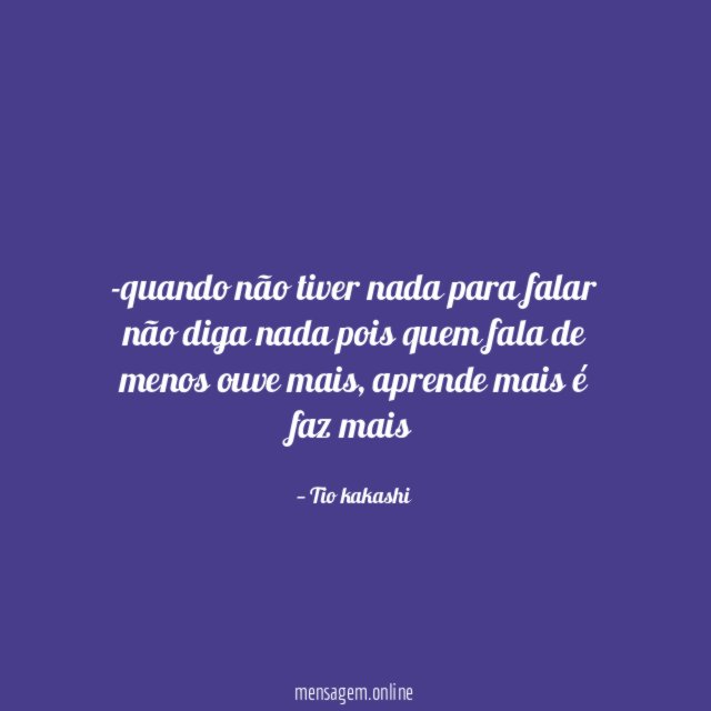 quando não tiver nada para falar não diga