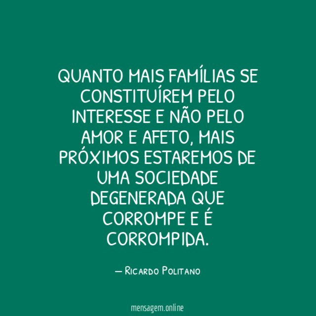 Quanto mais famílias se constituírem pelo interesse