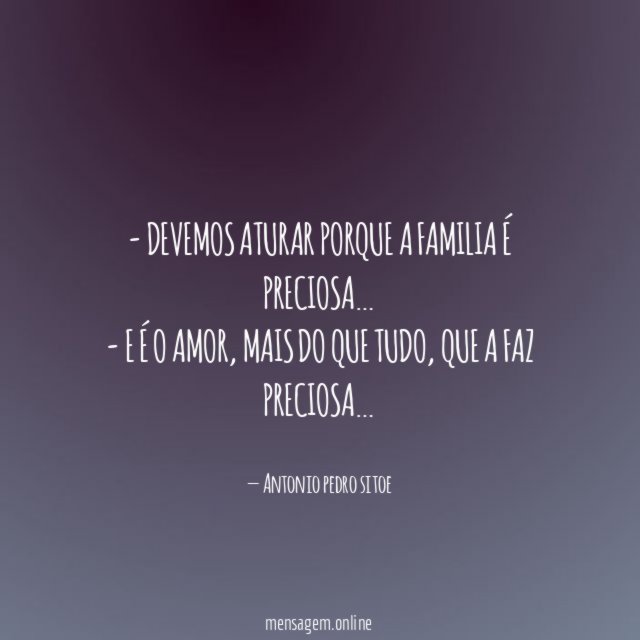 Devemos aturar porque a familia é Preciosa
