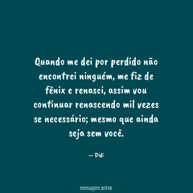 Quando me dei por perdido não encontrei ninguém