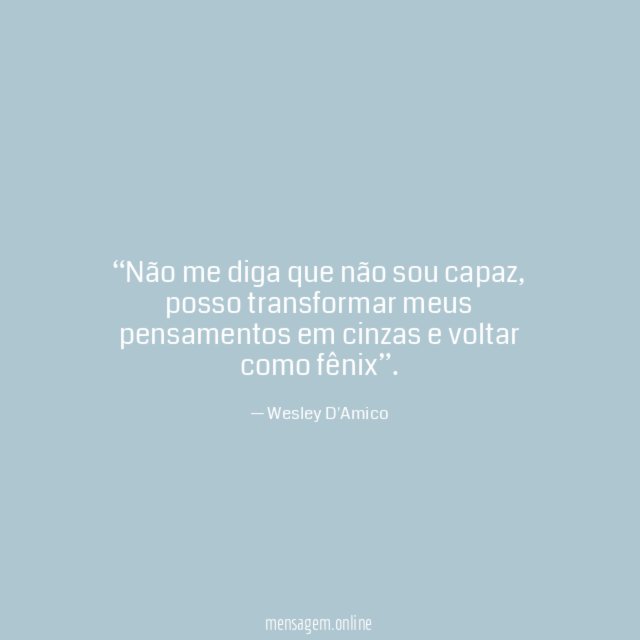 Não me diga que não sou capaz