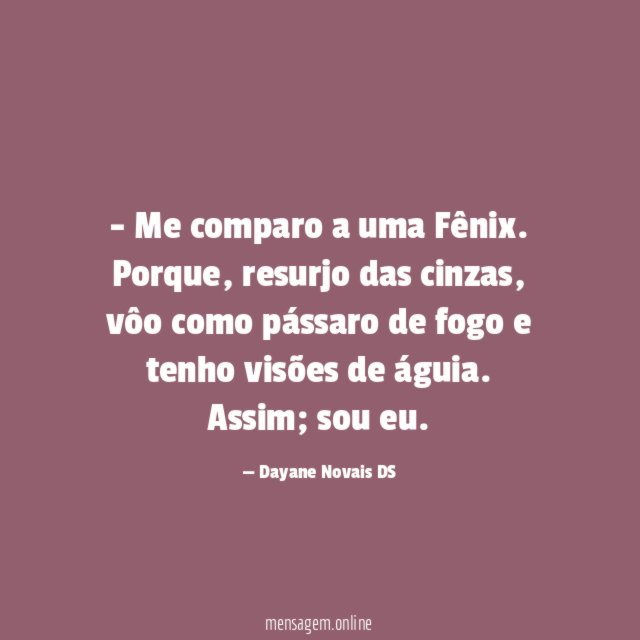 Me comparo a uma Fênix