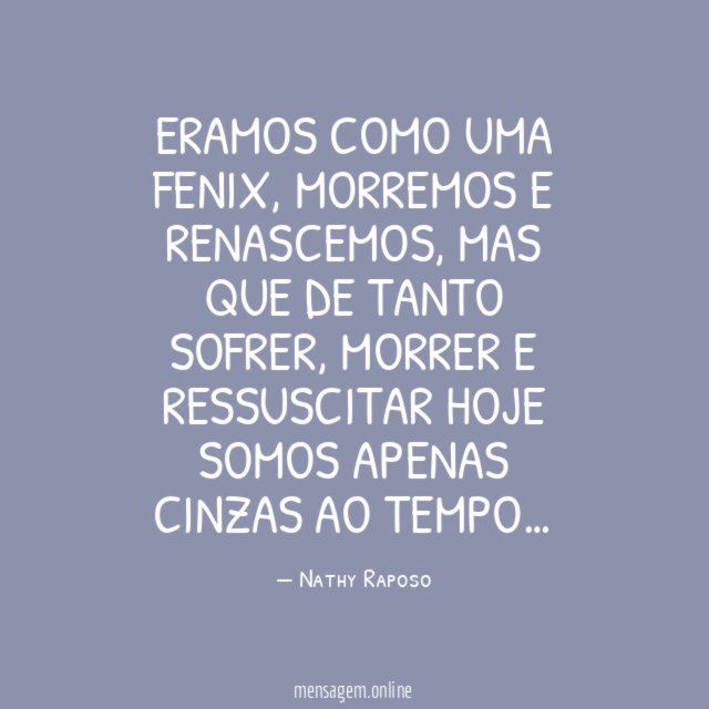 ERAMOS COMO UMA FENIX