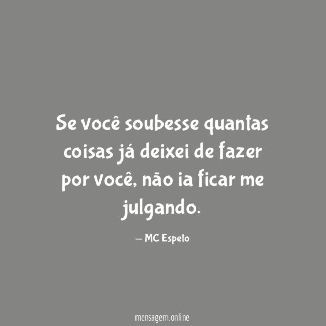 Se você soubesse quantas coisas já deixei de fazer por você
