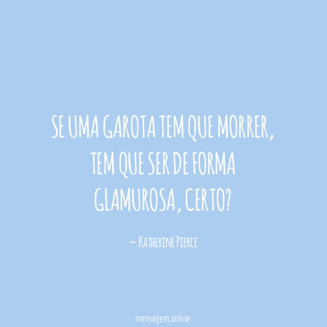 Se uma garota tem que morrer