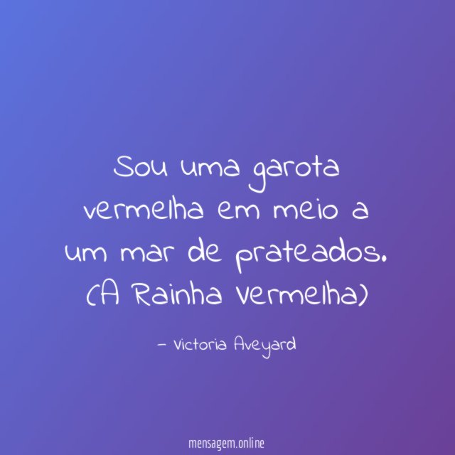 Sou uma garota vermelha em meio a um mar de prateados.