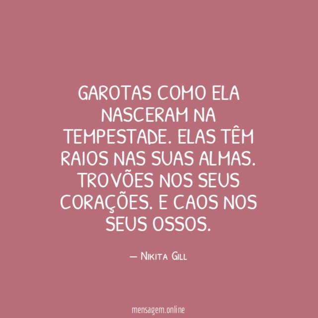 Garotas como ela nasceram na tempestade