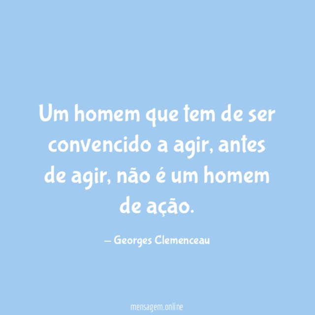 Um homem que tem de ser convencido a agir