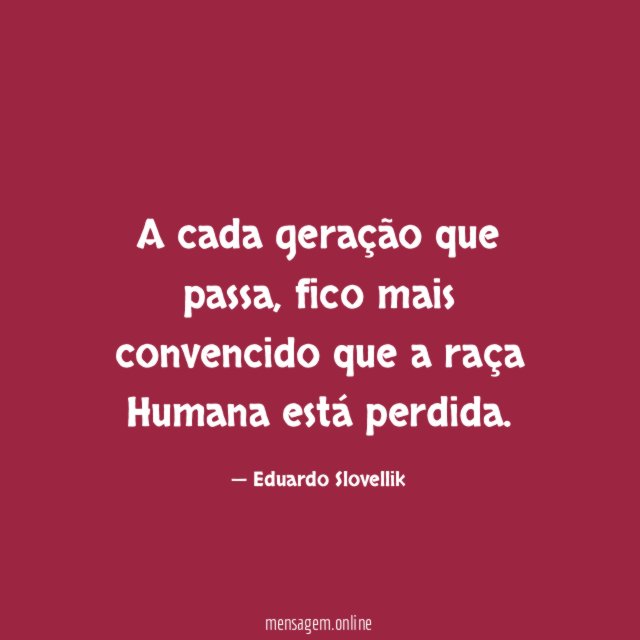 A cada geração que passa