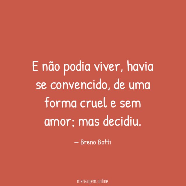 E não podia viver