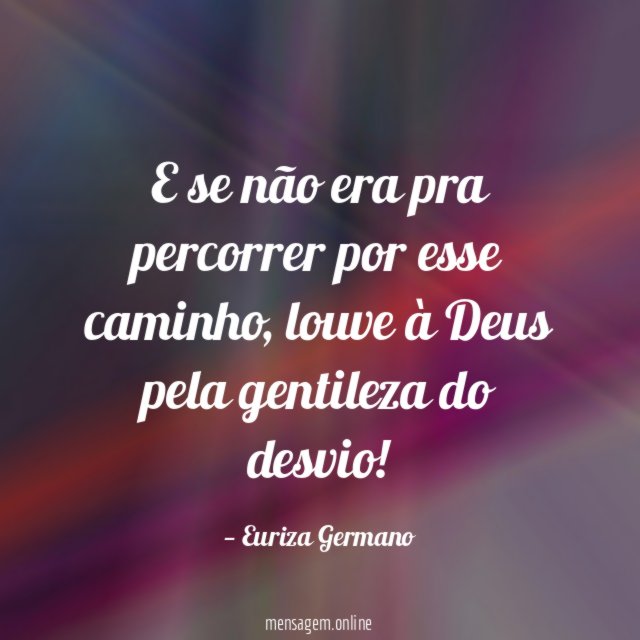 E se não era pra percorrer por esse caminho
