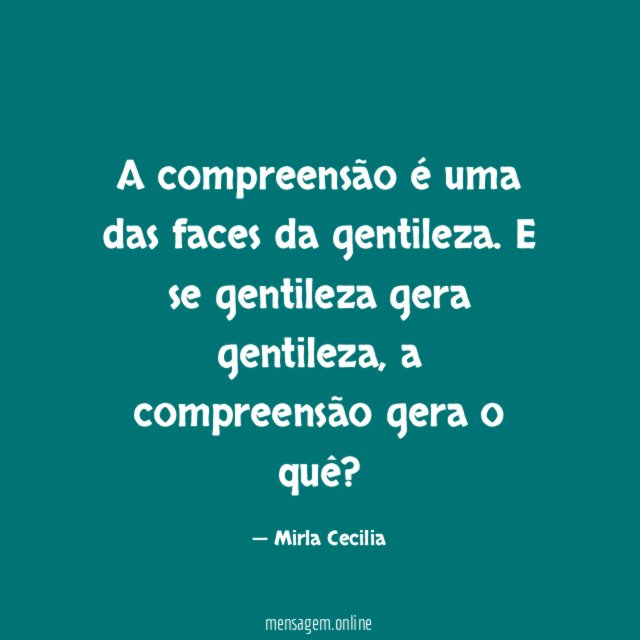 A compreensão é uma das faces da gentileza