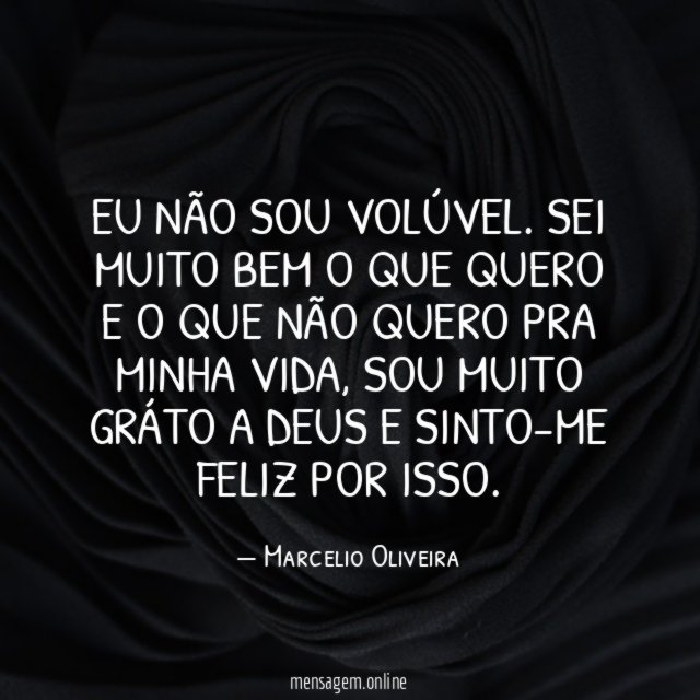 Eu não sou volúvel