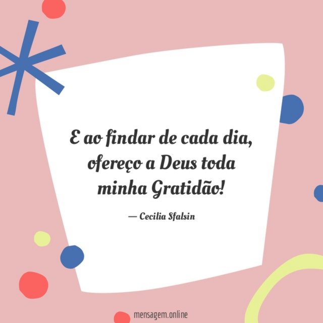 E ao findar de cada dia