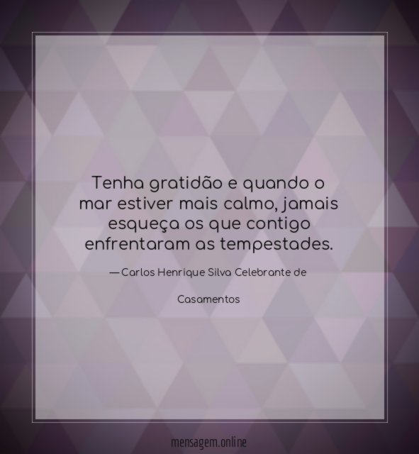 Tenha gratidão e quando o mar estiver mais calmo
