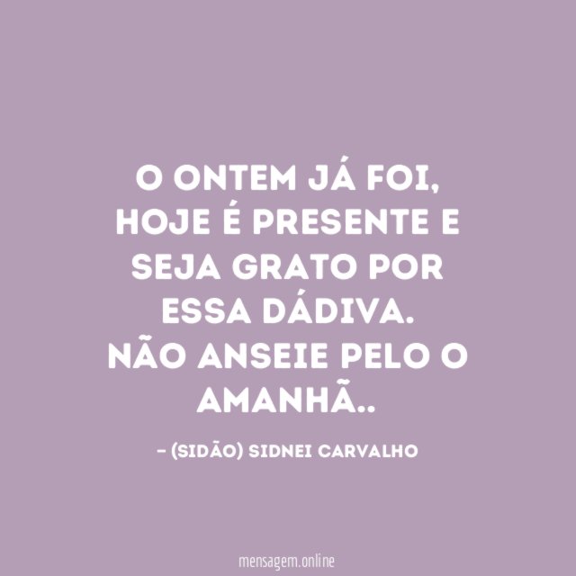 O ontem já foi
