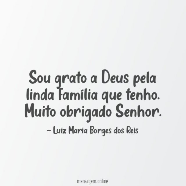 Sou grato a Deus pela linda família que tenho