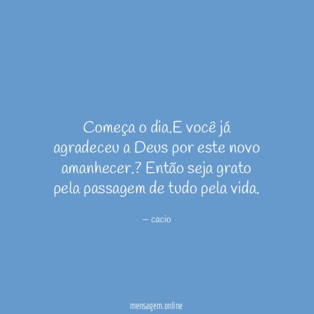 Começa o dia