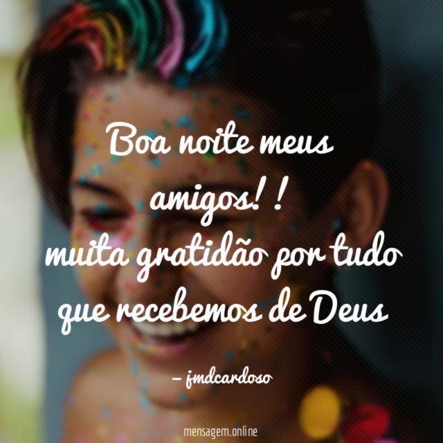 Boa noite meus amigos