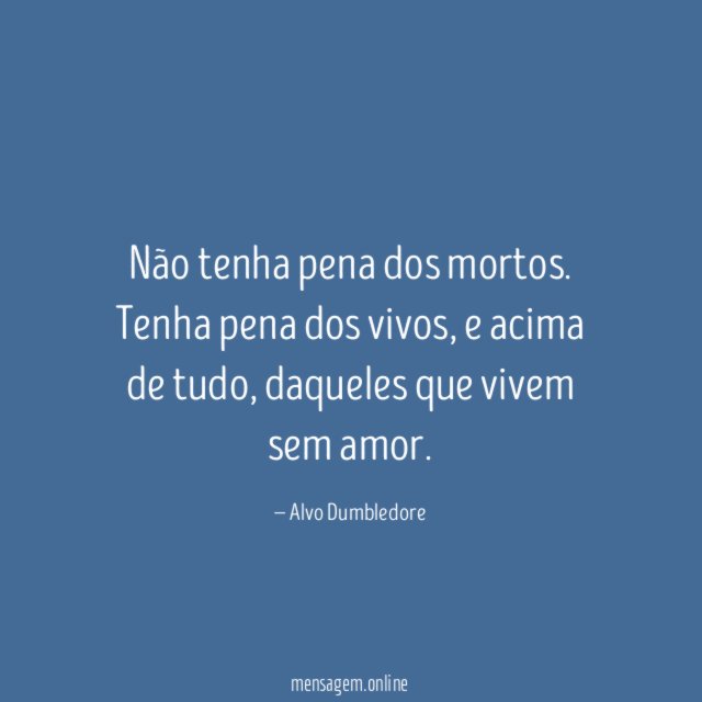 Não tenha pena dos mortos