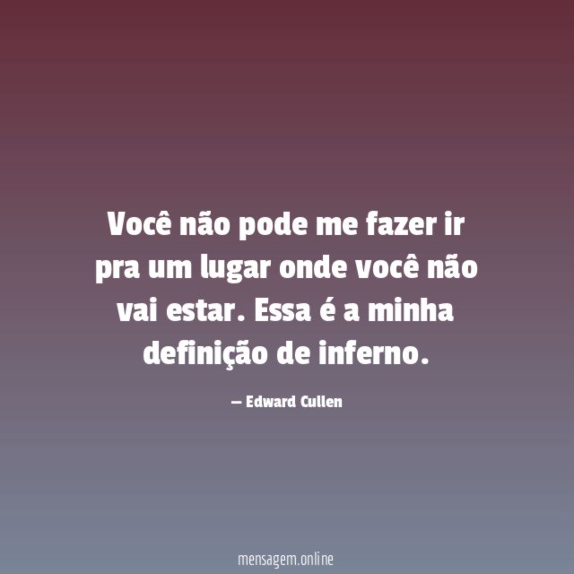 Você não pode me fazer ir pra um
