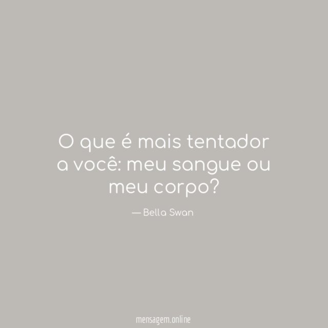 O que é mais tentador a você