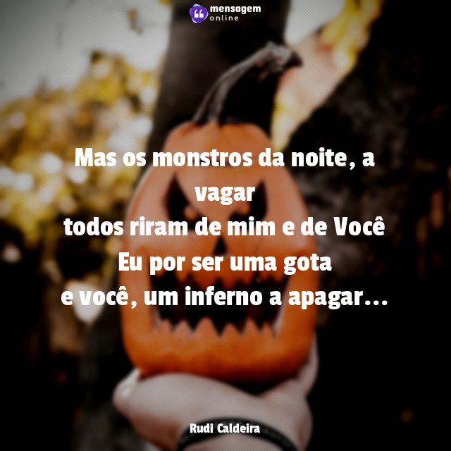 Mas os monstros da noite