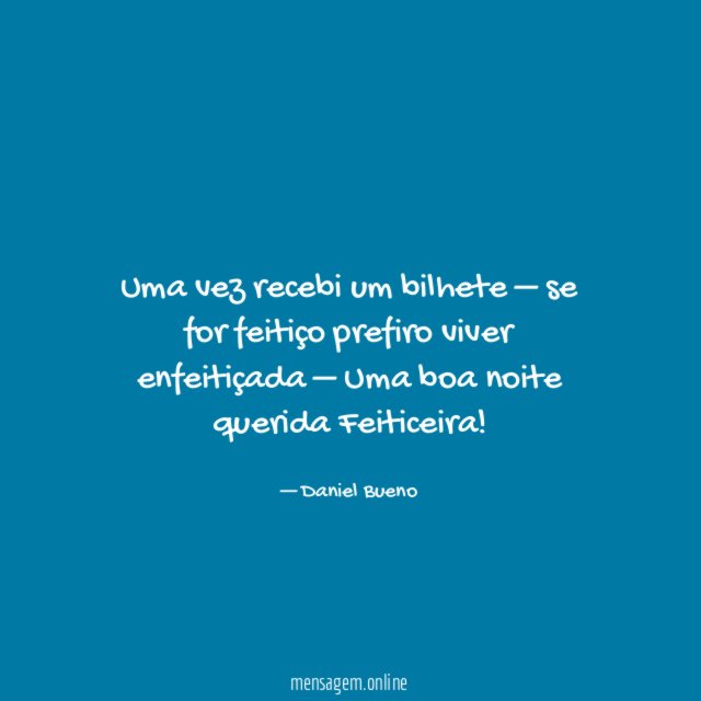 Uma vez recebi um bilhete – se for