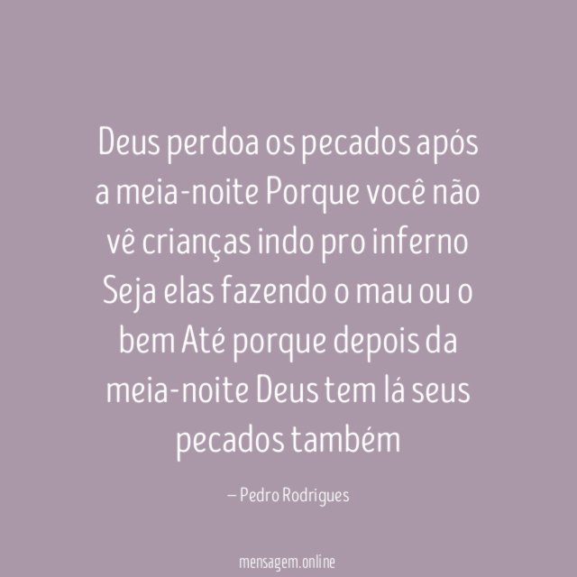 Deus perdoa os pecados após a meia-noite Porque você