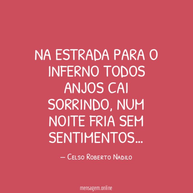 Na estrada para o inferno todos anjos cai sorrindo