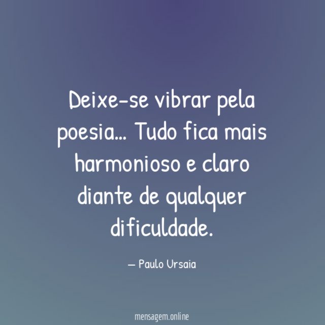 Deixe-se vibrar pela poesia