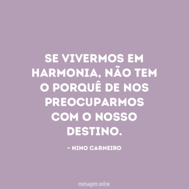 Se vivermos em harmonia