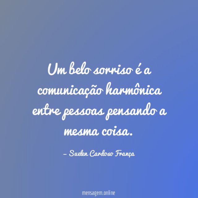 Um belo sorriso é a comunicação harmônica entre