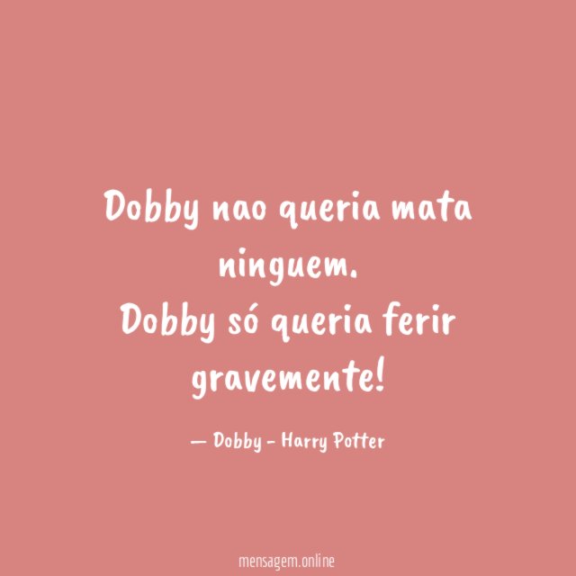 Dobby nao queria mata ninguem