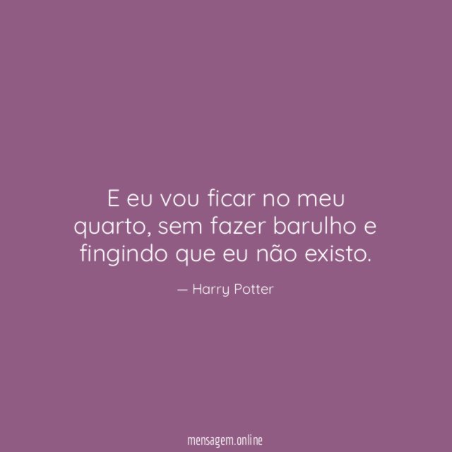 E eu vou ficar no meu quarto