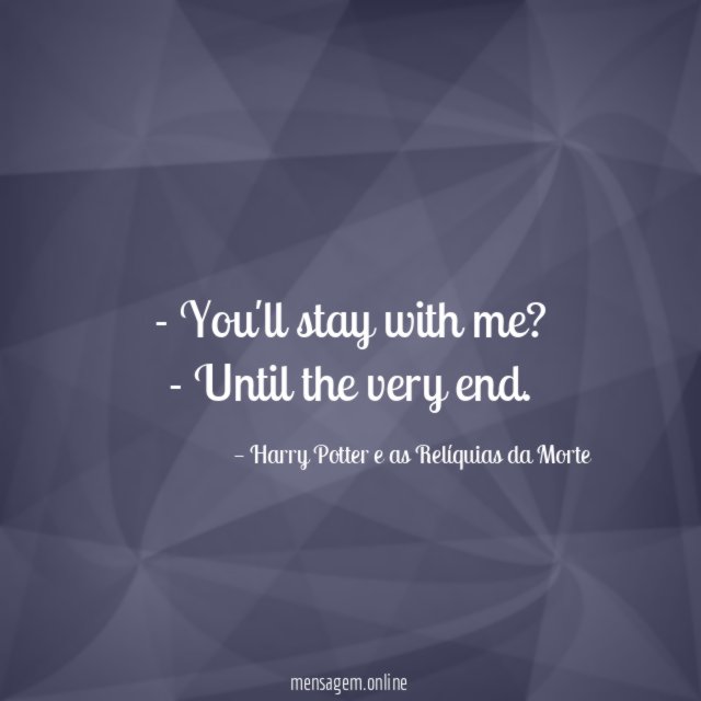 You'll stay with me