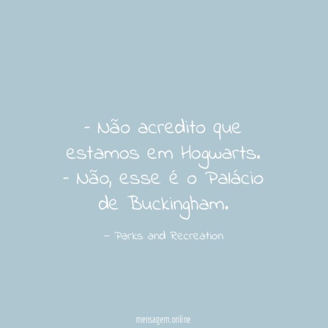 – Não acredito que estamos em Hogwarts