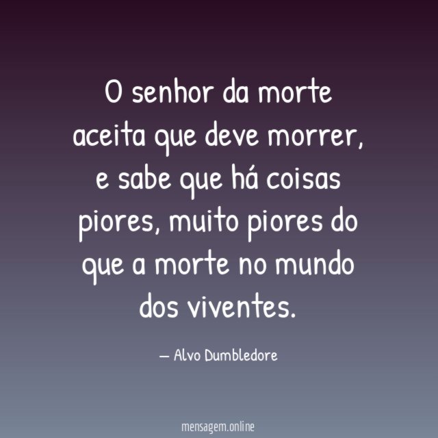 O senhor da morte aceita que deve morrer